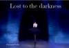Lost to the Darkness