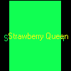 STrawberry Queen