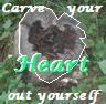 Carve Your Heart Out Yourself