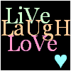 live, laugh, love