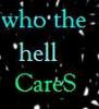 who the hell cares