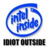 intel inside idiot outside
