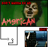 Don't wanna be an American Idiot!