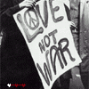 Love not war!