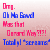 was that gerard way?! omg!! lol